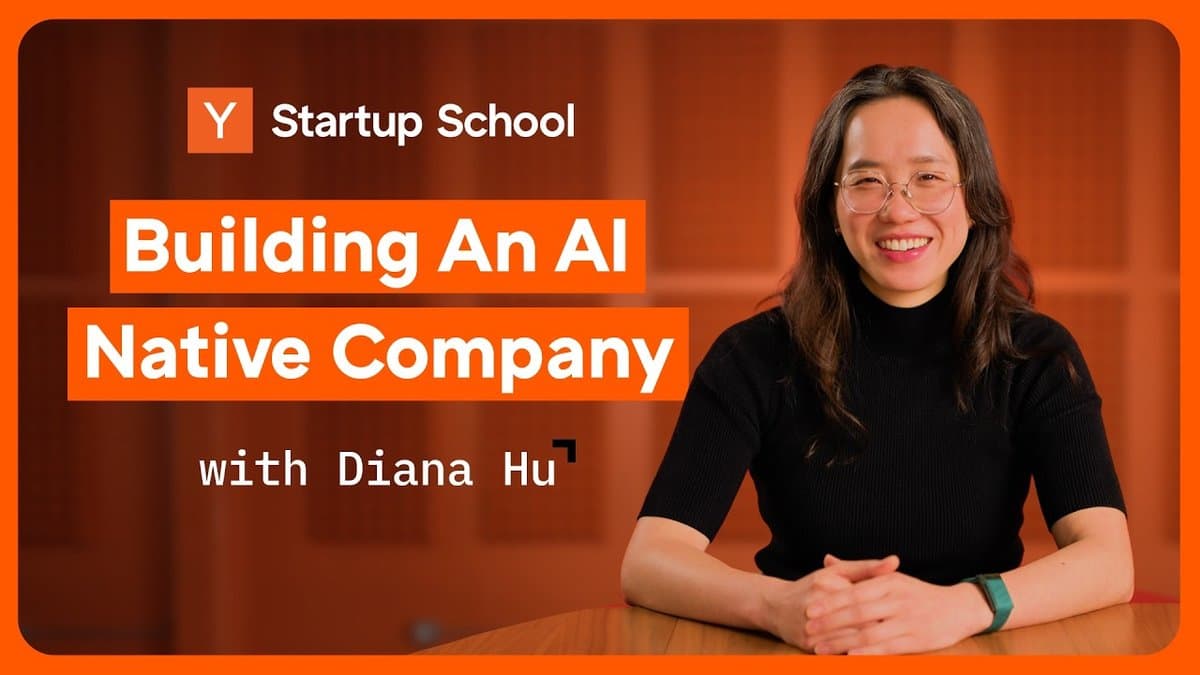 Diana Hu på Y Combinator Startup School presenterer Building An AI Native Company
